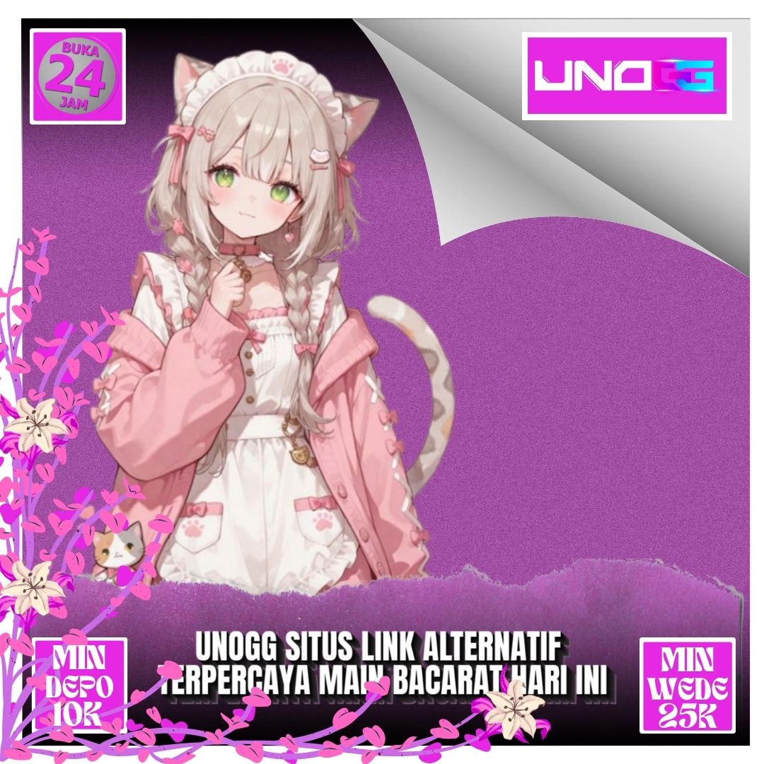 Unogg - Situs Link Alternatif Terpercaya Main Bacarat Hari Ini